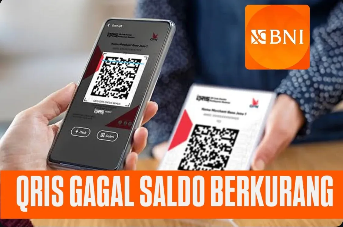 Transaksi QRIS BNI Gagal tapi Saldo Berkurang, Ini Penyebab dan Solusinya